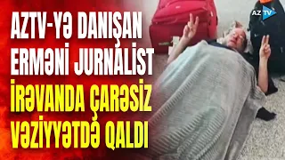 AzTV-yə müsahibə verən erməni jurnalistə Ermənistanda “sürpriz” - Görün nə hala düşdü