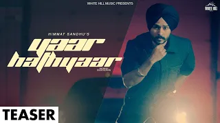 Yaar Hathyaar (Official Teaser) Himmat Sandhu | Jang Dhillon | Haakam | Latest Punjabi Songs 2023