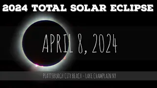 Total Solar Eclipse 2024 – Lake Champlain NY – Totality