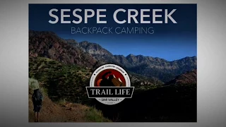 Sespe Creek Backpacking Trip 2017 Part 1