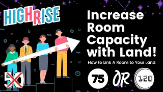 120 Person Rooms! | How to Increase your HighRise Room Capacity