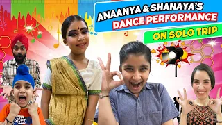 Anaanya & Shanaya’s Dance Performance On Solo Trip | RS 1313 VLOGS | Ramneek Singh 1313