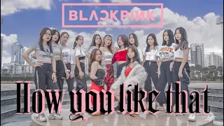 [KPOP IN PUBLIC ] BLACKPINK - 'How You Like That' Dance Cover By L.I.P Crew from Vietnam