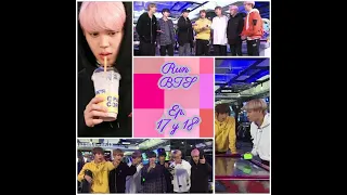 Completo BTS Run Episodio 17 y 18/  Sub al Español