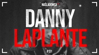 #131 Danny LaPlante: Odrzucony chłopak robi coś bardzo dziwnego