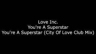 Love Inc. - You're A Superstar (City Of Love Club Mix) 12" Vinyl