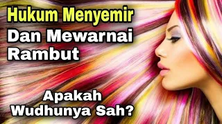 Hukum Menyemir dan Mewarnai Rambut, Apakah Wudhunya Sah?