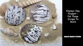 Polymer Clay Pendant - Putting Scraps to Work - Jewelry Making Tutorial