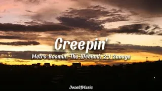 Metro Boomin, The Weeknd, 21 Savage - Creepin' (Lyric Video)