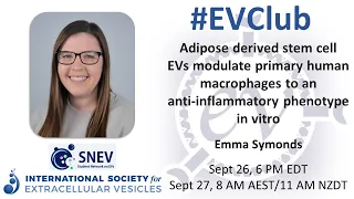 Emma Symonds: ADSC EVs promote an anti-inflammatory macrophage phenotype