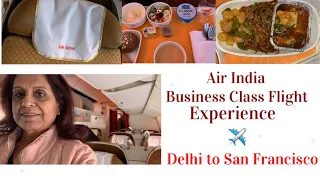 Air India Business Class Experience| After Tata take over | Delhi to San Francisco | Review|