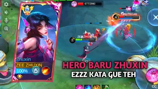 HERO BARU ZHUXIN | EZZZ KATA GUE TEH | GAMEPLAY ZHUXIN - MOBILE LEGENDS