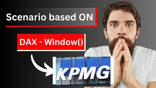 KPMG: Scenario based Power BI Interview Question | DAX | Window()