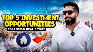 Top 5 Investment Opportunities | 2024 Dubai Real Estate | Mohammed Zohaib