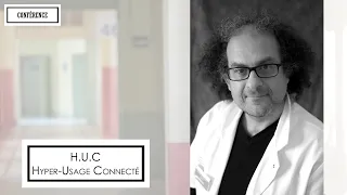 🥼 Conférence : Hyper-Usage Connecté (HUC) par le Pr Laurent Karila. Réseaux sociaux, jeux vidéo