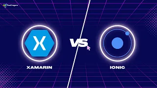 Xamarin vs. Ionic: Which is Better for Mobile App Development?