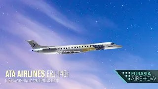 ATA AIRLINES ERJ-145 EURASIA AIRSHOW’DA YAKINDAN İNCELEYİN!