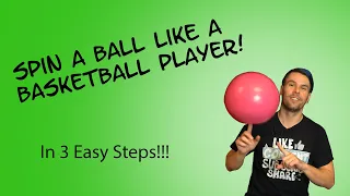 Learn how to spin a ball on your finger like a basketball player! (in 3 easy steps)