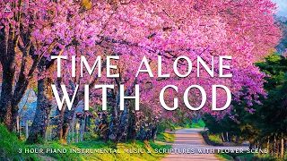 Time Alone With God:Instrumental Worship, Meditation &Prayer Music with Flower Scene💮CHRISTIAN piano