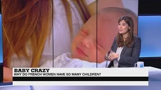 Baby crazy: Why do French women have so many children?