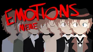 emotions meme - chuuya nakahara bsd