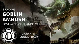 01 - Goblin Ambush (Cragmaw Goblin Battle Music) - Lost Mine of Phandelver Soundtrack