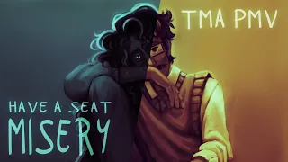 Have a Seat Misery || The Magnus Archives PMV