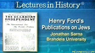 Henry Ford's "Anti-Semitic" Publications On Jews