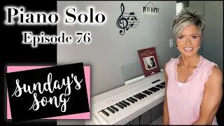 Sunday's Song ~ I'd Rather Have Jesus | Piano Solo