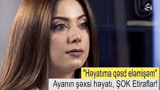 Ayan göz yaşı tökdü "Həyatıma qəsd eləmişəm" ŞOK Etiraflar "Ruslanla 33 Sual" ATV MAQAZİN Onlarla