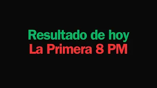 Resultados loteria La primera de Las 8 PM, Lunes 13 de mayo del 2024