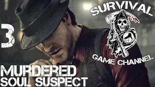 Murdered Soul Suspect Прохождение На Русском #3 — ИНТЕРЕСНЫЕ СВЕДЕНИЯ