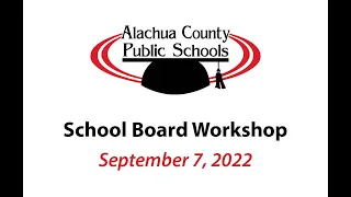 School Board Workshop 9 7, 2022