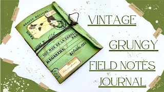 LET'S MAKE A - VINTAGE, GRUNGY, FIELD NOTES JOURNAL  #junkjournalideas #papercraft #journal #vintage