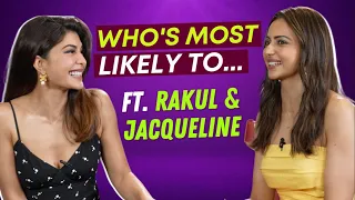 Who's Most Likely To ft Rakul Preet Singh & Jacqueline Fernandez | Attack | ETimes Exclusive