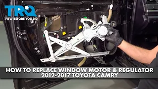 How to Replace Front Window Motor & Regulator Assembly 2012-2017 Toyota Camry