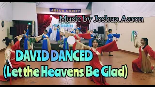 David Danced | Rehearsal | Sing by Joshua Aaron | FEAT. KKM-LSFI Calgary Youth Dance Ministers 2020