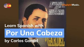 Carlos Gardel - Por Una Cabeza (Lyrics / Letra English & Spanish)