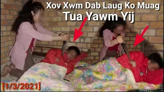 Xov Xwm [1/3/2021] Yawm Yij Dab Laug Sib Txeeb TebDabLaugHai G Yeej DabLaugHaiKoTu Muag Tua Yawm Yij