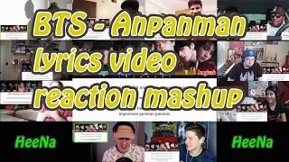 [BTS] ANPANMAN lyrics｜reaction mashup