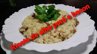 Risoto de alho poró e bacon