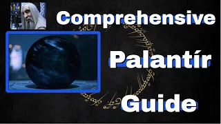 A Palantir Is Not All That Simple... | Lord of the Rings Lore and History | Gone with Gandalf