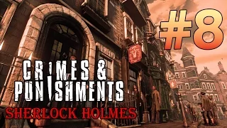 Прохождение Sherlock Holmes Crimes and Punishments - Часть 8 (Дело раскрыто)