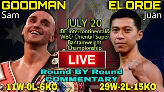 ELORDE VS GOODMAN LIVE Round by Round COMMENTARY