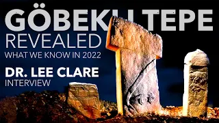 GÖBEKLI TEPE REVEALED: What we know in 2022 | Dr. Lee Clare