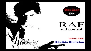 Raf - Self Control (Dim Zach Edit) (Video Edit Dimitris Dimitriou)