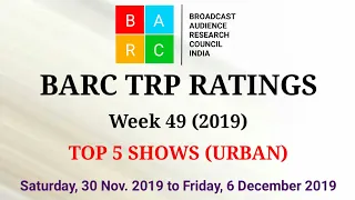 BARC TRP Ratings Week 49 (2019) : TOP 5 Shows (Urban)