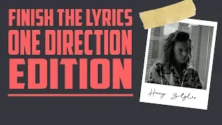 FINISH THE LYRICS - One Direction Edition #6