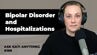 What They Don't Tell You About Bipolar Disorder and Hospitalizations...