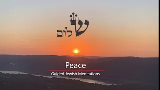 [33] Guided Jewish Meditations - Shalom: A Peace Meditation